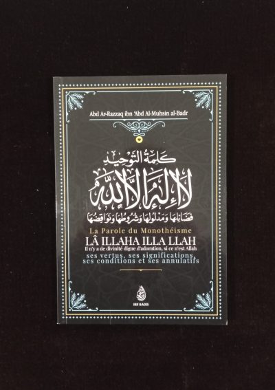 La parole du monothéisme "Lâ illaha illa Llah" - Ibn Badis