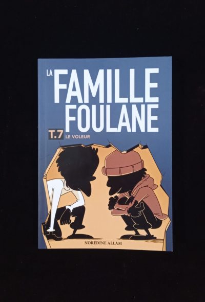 La Famille Foulane T.7/10 - Le voleur - BDOUIN Editions