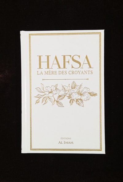 Hafsa, la Mère des croyants - Editions Al Imam