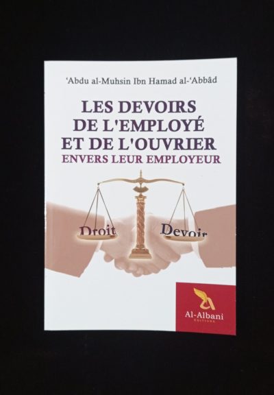 Les devoirs de l'employé et de l'ouvrier envers leur employeur - Al-Albani Editions