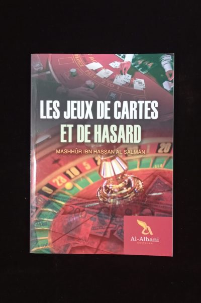 Les jeux de cartes et de hasard - Al-Albani Editions