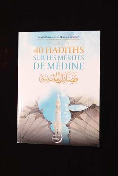 40 Hadiths sur les mérites de Médine - Editions Imaany