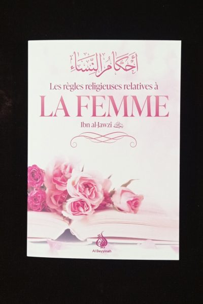 Les règles religieuses relatives à la femme - Ibn Al Jawzi - Al Bayyinah
