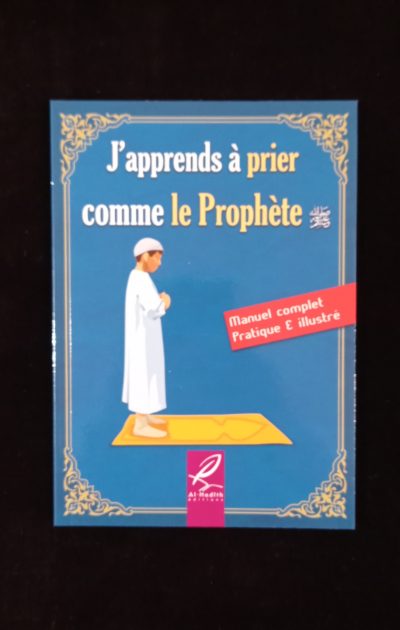 J'apprends à prier comme le Prophète (garçons) - Al Hadith éditions