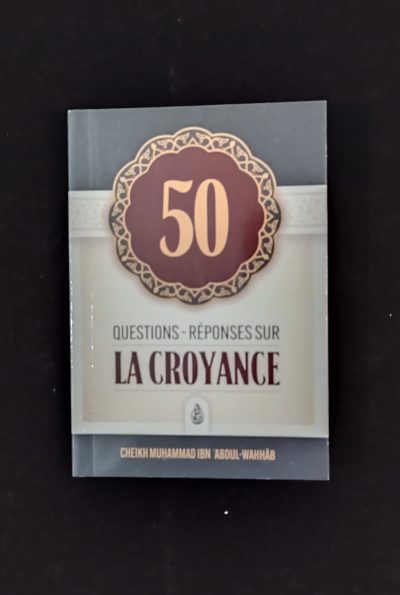 50 Questions/Réponses sur la Croyance - Ibn Badis
