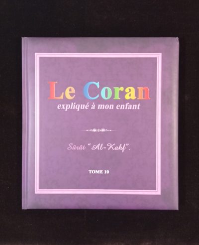 Le Coran expliqué à mon enfant - TOME 10 - Editions Sana