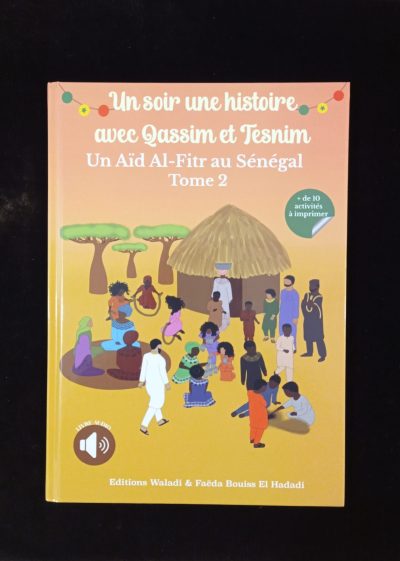 Un soir, une histoire avec Qassim et Tesnim: un Aïd Al-Fitr au Sénégal (Tome 2) - Editions Waladi