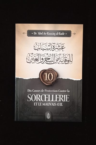 Dix causes de protection contre la sorcellerie et le mauvais œil - Ibn Badis