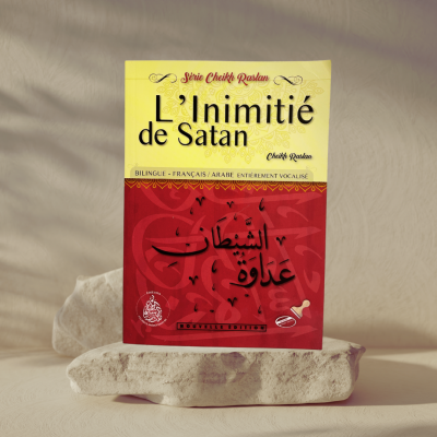 L'inimitié De Satan - Cheikh Raslan - Vol 3/22 - Bilingue (Français-Arabe)
