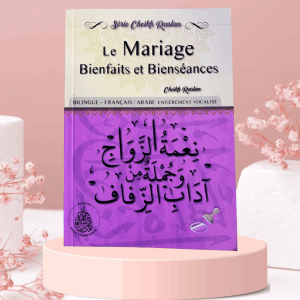 Le Mariage: Bienfaits Et Bienséances - Cheikh Raslan - Vol 11/22 - Bilingue (Français/Arabe)