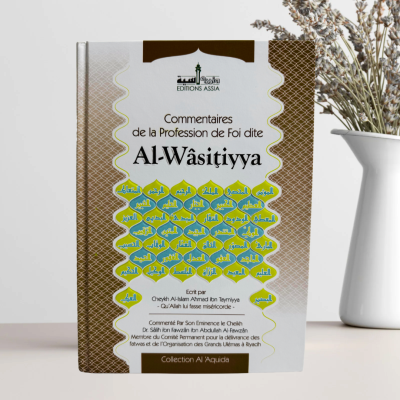 Commentaire de la profession de foi dite Al-Wasitiyya - Editions Assia