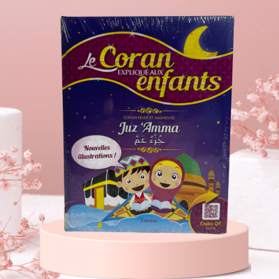 Le Coran expliqué aux enfants - Juz Amma - Tawhid