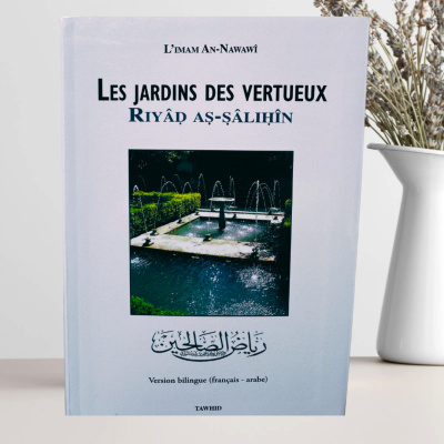 Riyâd As-Sâlihîn - Les Jardins des Vertueux - Tawhid