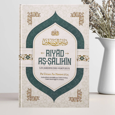 Riyad As-Sâlihîn - Les jardins des vertueux - Ibn Badis
