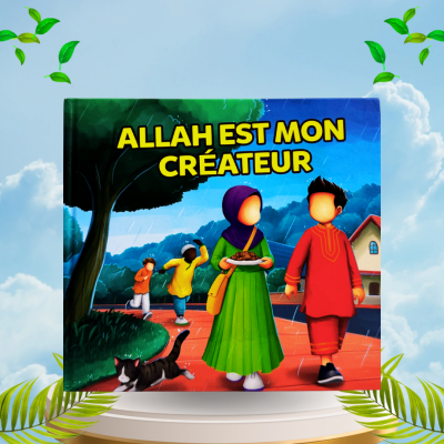 ALLAH est mon créateur - Amana Editions
