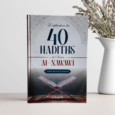 L'explication Des 40 Hadiths De L'imam Al-Nawawî, Par Salih Âl Al-Shaykh