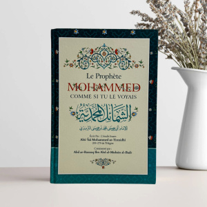 Le Prophète Mohammed comme si tu le voyais - Ibn Badis