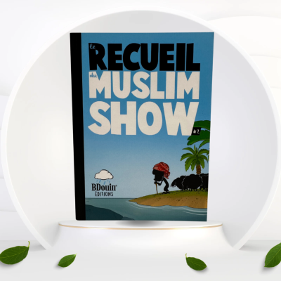 BDouin Editions - Le recueil du Muslim Show #2