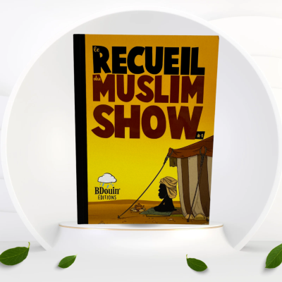 BDouin Editions - Le recueil du Muslim Show #1
