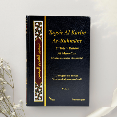 Taysir Al Karîm Ar-Rahmâne - L'Exégèse du cheikh Sa'adi (2 volumes) - Editions Ibn Hazm