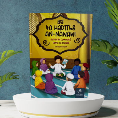Les 40 hadiths An-Nawawi pour les enfants (arabe / français) - MuslimKid