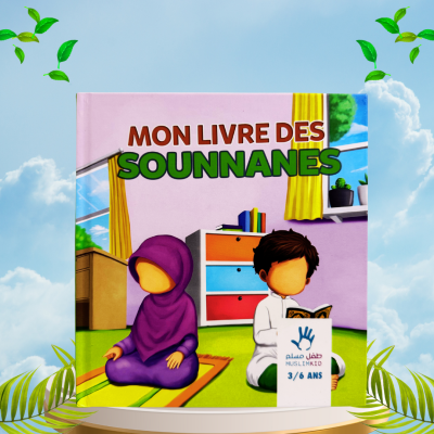 Mon livre des Sounnanes  (3/6 ans) - MuslimKid