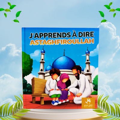J'apprends à dire AstaghfirouLlah - MuslimKid