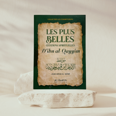 Les plus belles citations spirituelles d'Ibn Al-Qayyim - Sâlih Ahmad Al-Shâmî - al-Hadîth