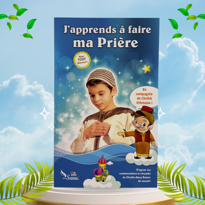 J'Apprends à Faire Ma Prière - Garçon - Pour Tout Débutant ! - Edition Sana